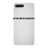 do you find me attractive iPhone 7 Plus Case