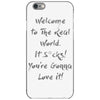 welcome to real world iPhone 6/6s Case