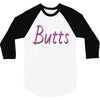 butts 3/4 Sleeve Shirt