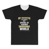 my daughter is the world's best special ed teacher. cool gift for mom All Over Men's T-shirt