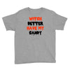 witch better have my candy Youth Tee