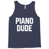 piano dude Tank Top