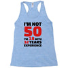 i am not 50 Racerback Tank