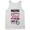 Maybe I Was Too Late To Be His First But Right Now I'm Happy To Be His Tank Top