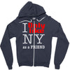 i only like ny as a friend Zipper Hoodie