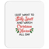i just want to bake stuff and watch christmas movies all day Mousepad