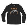 papa the man the myth the legend Long Sleeve Shirts