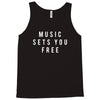 music sets you free Tank Top