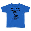 mitch a palooza Toddler T-shirt
