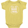real men make twins Baby Onesie