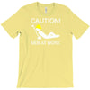 caution men at work T-Shirt