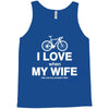 i love when my wife lets me buy another bike Tank Top
