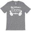 what a difference a dave makes T-Shirt
