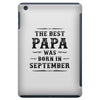 The Best Papa Was Born In September iPad Mini