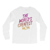 The World's Greatest Mom Long Sleeve Shirts