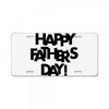happy father&rsquo;s day License Plate