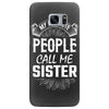 My Favorite People Call Me Sister Samsung Galaxy S7 Edge