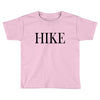 hike Toddler T-shirt