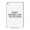 Happy Father's Day I Love Daddy Onesie-Father's Day iPad Mini 4