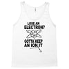 keep an ion it Tank Top