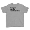 Hang on. Let me overthink this. Youth Tee