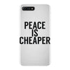 peace is cheaper awesome iPhone 7 Plus Case