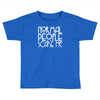 normal people scare me Toddler T-shirt