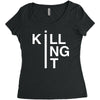killing it Women's Triblend Scoop T-shirt