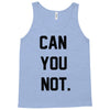 can you not Tank Top