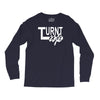 turnt up Long Sleeve Shirts