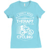 I Don't Need Therapy Just to Go Cycling Ladies Fitted T-Shirt