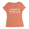 a queen is never late Women's Triblend Scoop T-shirt