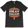 khlav kalash T-Shirt