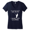 so good with my rod i make fish come Women's V-Neck T-Shirt