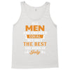 All Men Are Created Equal But Only The Best Are Born In July Tank Top