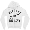 witches be crazy Zipper Hoodie