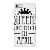 queens are born in april (2) iPhone 7 Case