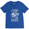 It is Not Just A Hobby It is My Escape From Reality V-Neck Tee