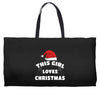 this girl loves christmas Weekender Totes