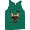 pardon my french Tank Top