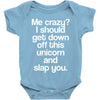 me crazy Baby Onesie