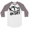 oh sh!t 3/4 Sleeve Shirt
