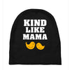 Kind As A Mother Baby Beanies