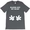 Hands off my Bump T-Shirt