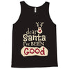 dear santa i've been good Tank Top