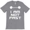 not fast T-Shirt