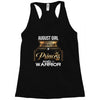 august girl is a perfect combination of princess and warrior Racerback Tank