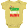 cinco de mayo  drunk lives matter Baby Onesie