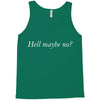 hell maybe no Tank Top
