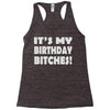 it's my birthday b...hes Racerback Tank